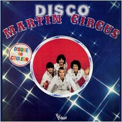 Martin Circus : Disco